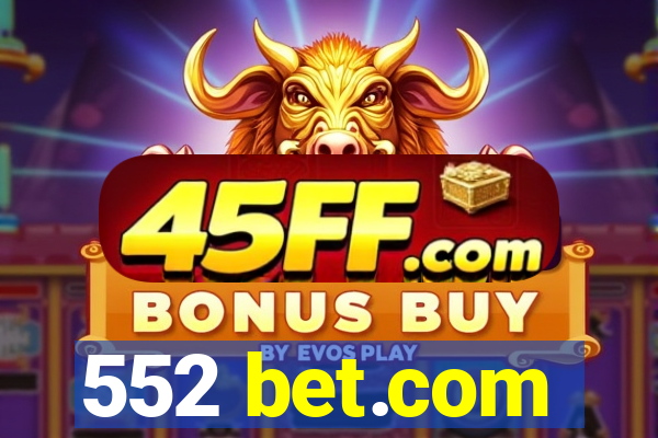 552 bet.com